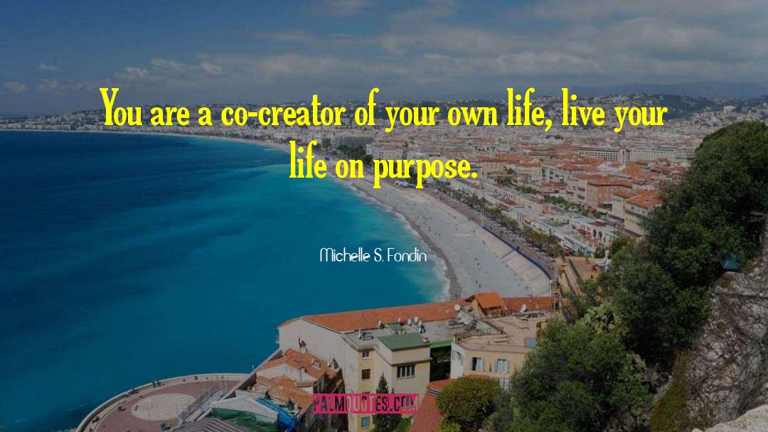 Live Your Life quotes by Michelle S. Fondin
