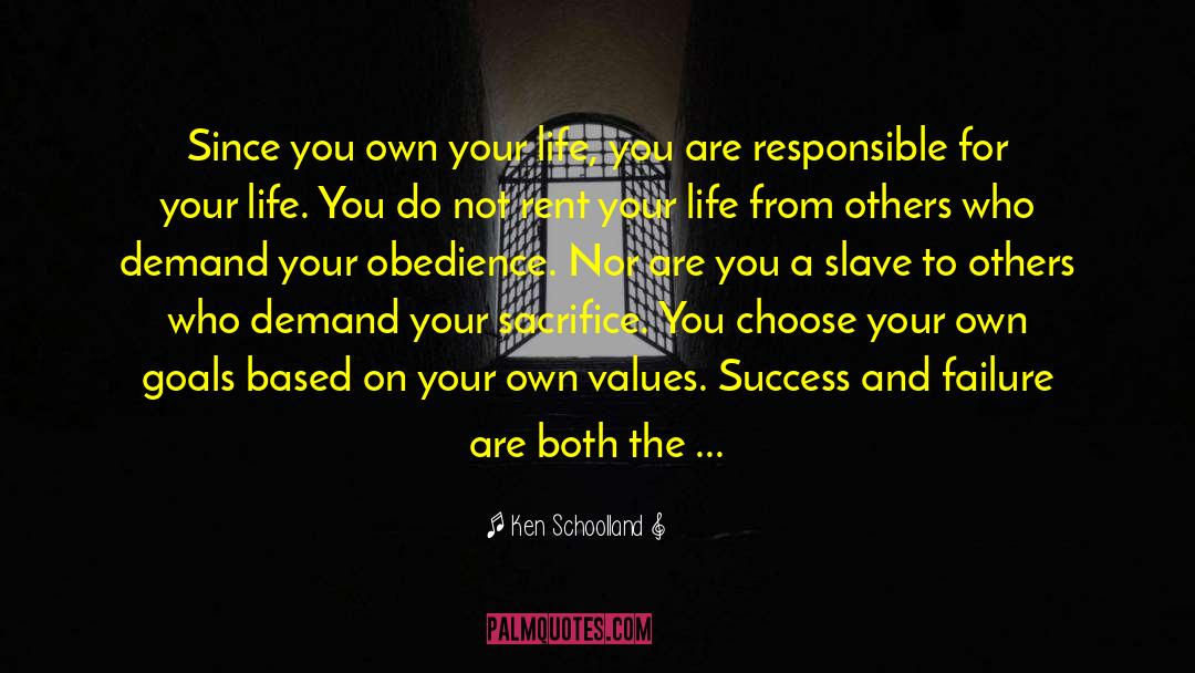 Live Your Own Life quotes by Ken Schoolland