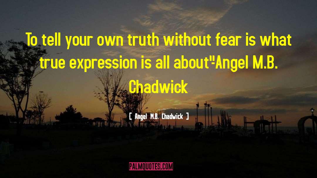 Live Your Truth quotes by Angel M.B. Chadwick