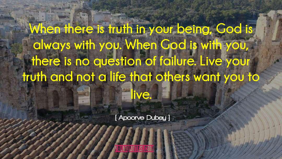 Live Your Truth quotes by Apoorve Dubey