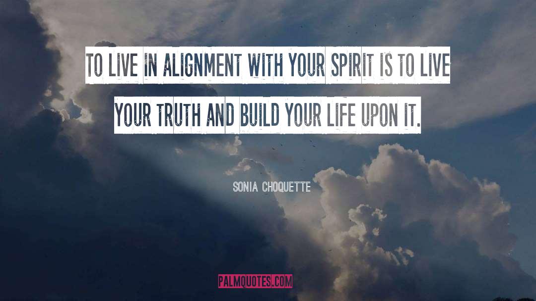 Live Your Truth quotes by Sonia Choquette