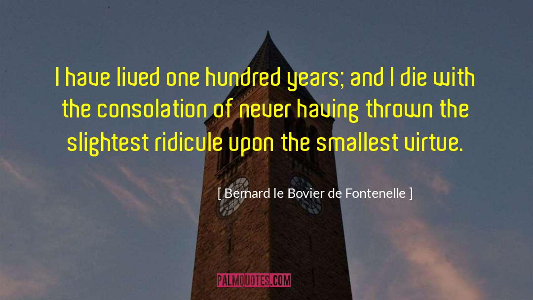 Lived Experience quotes by Bernard Le Bovier De Fontenelle