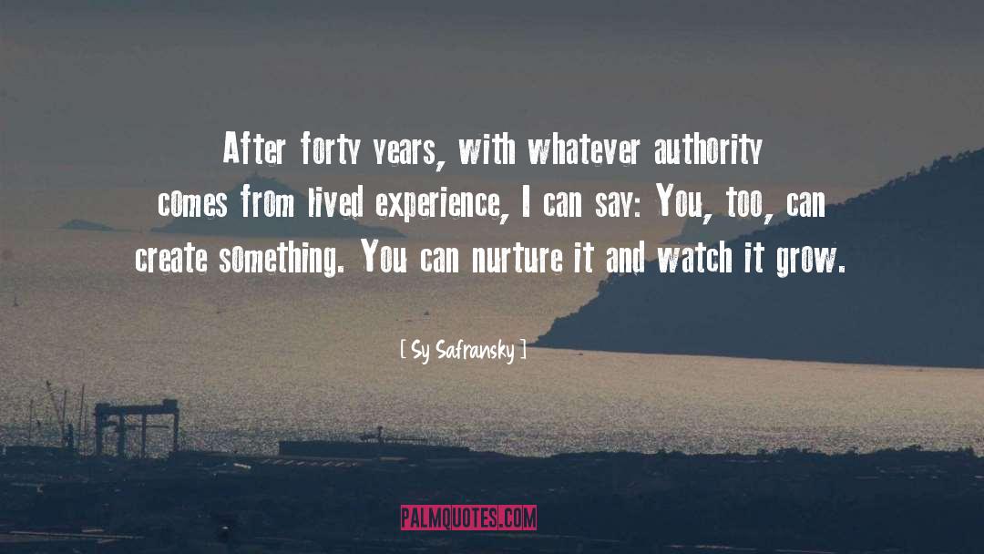 Lived Experience quotes by Sy Safransky