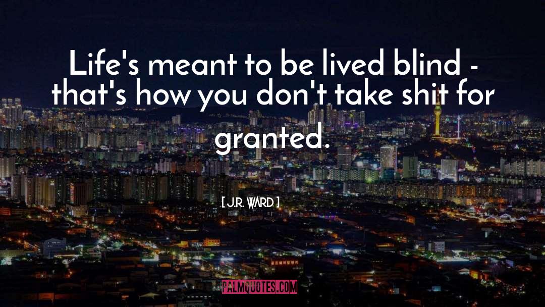 Lived quotes by J.R. Ward