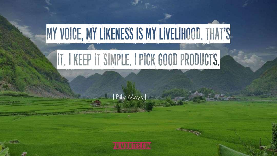 Livelihood quotes by Billy Mays