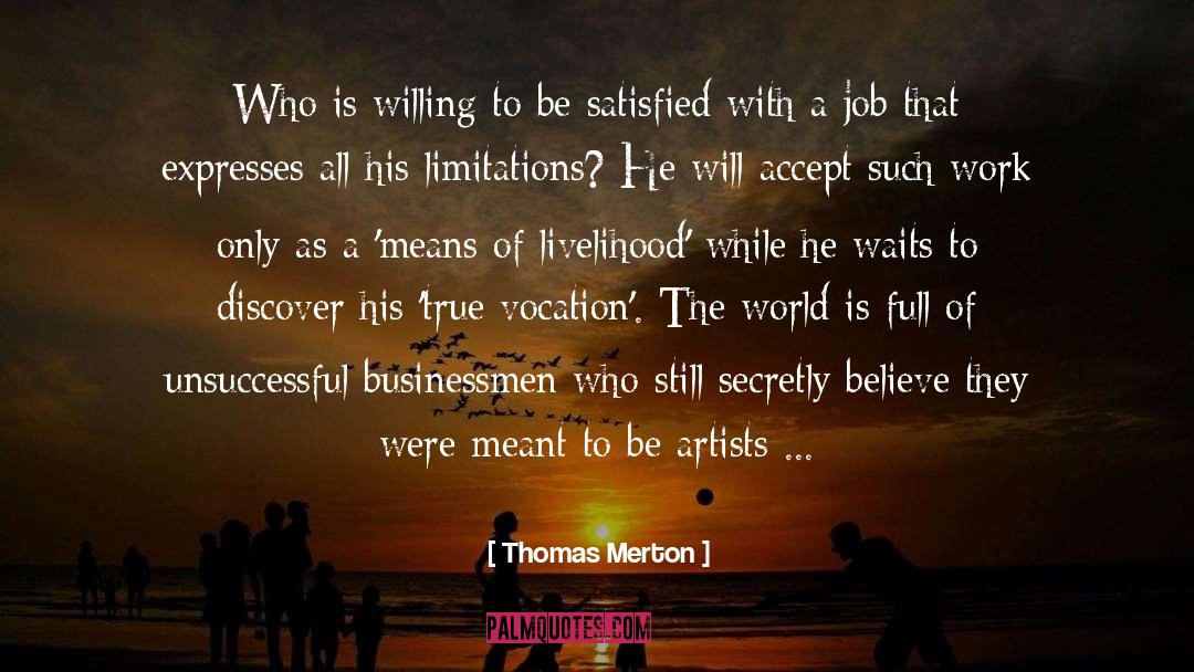 Livelihood quotes by Thomas Merton