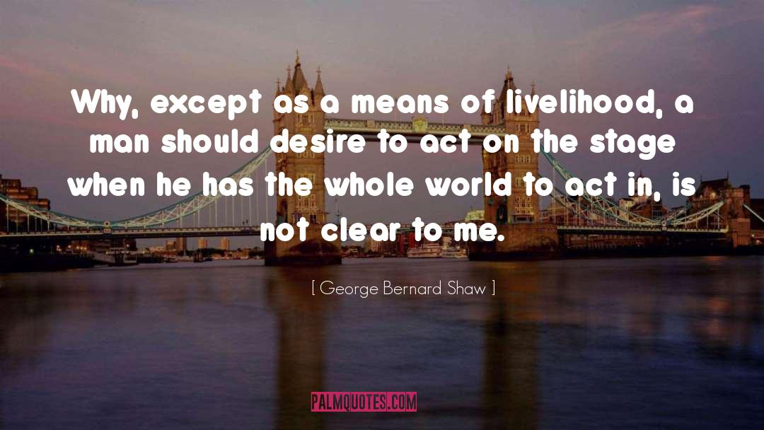 Livelihood quotes by George Bernard Shaw