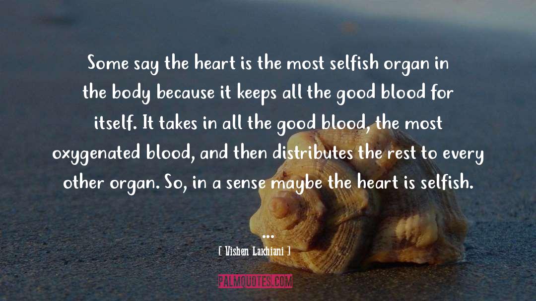Liver quotes by Vishen Lakhiani