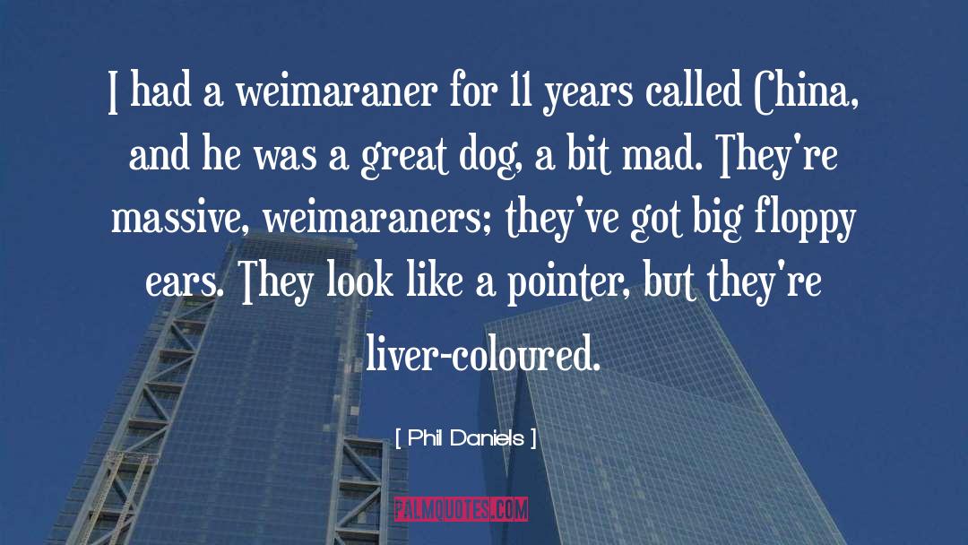 Liver quotes by Phil Daniels