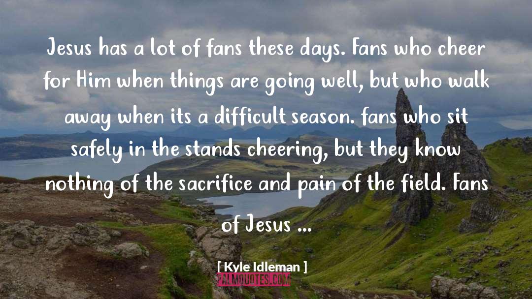 Liverpool Fans quotes by Kyle Idleman