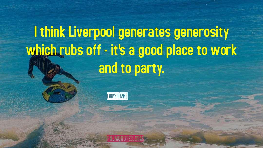 Liverpool Fc quotes by Rhys Ifans