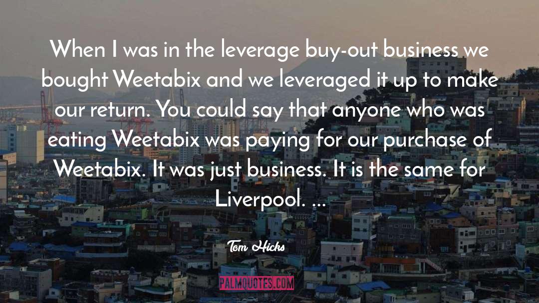 Liverpool quotes by Tom Hicks