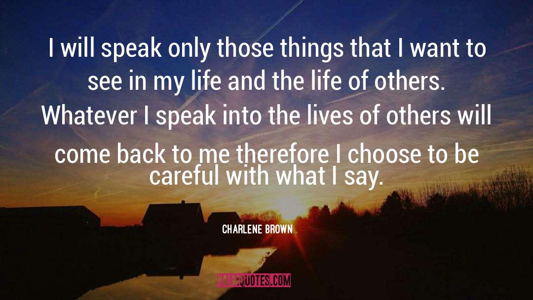 Lives Of Others quotes by Charlene Brown