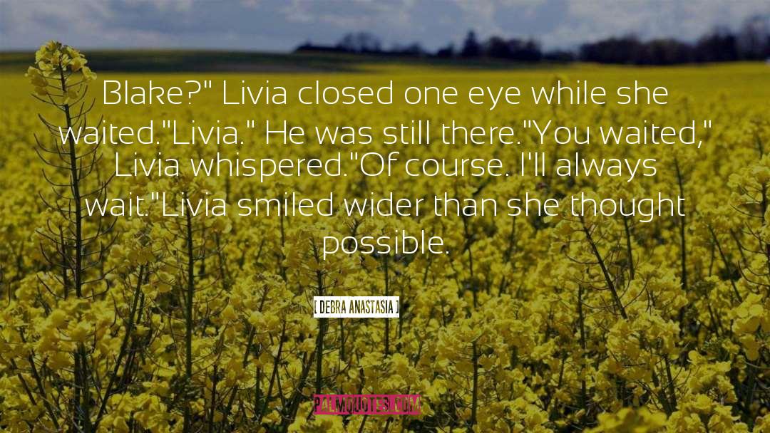 Livia Blackburne quotes by Debra Anastasia