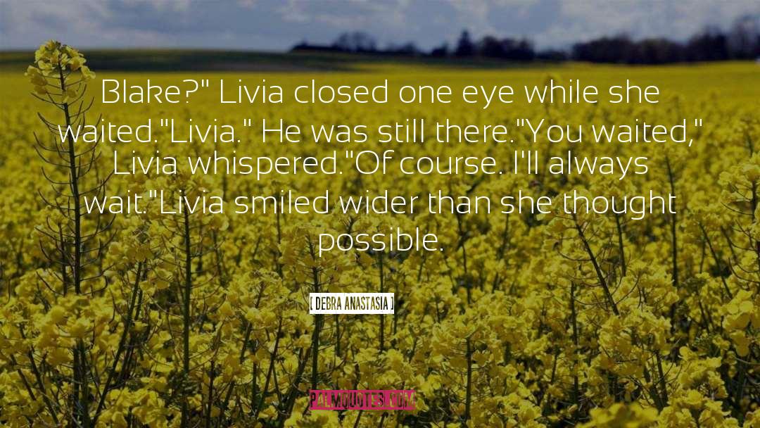 Livia quotes by Debra Anastasia