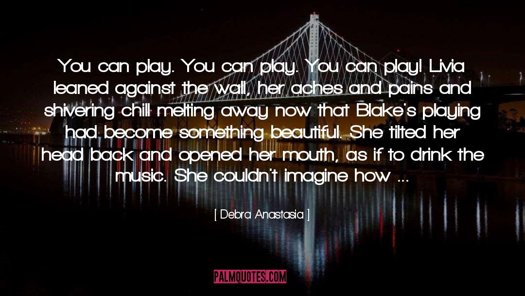 Livia quotes by Debra Anastasia