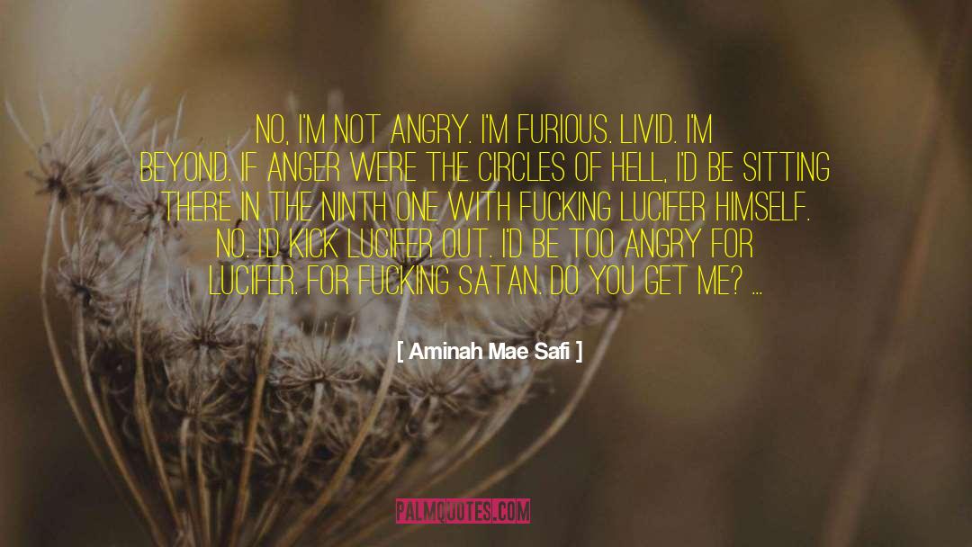 Livid quotes by Aminah Mae Safi