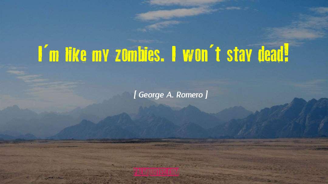 Livier Romero quotes by George A. Romero