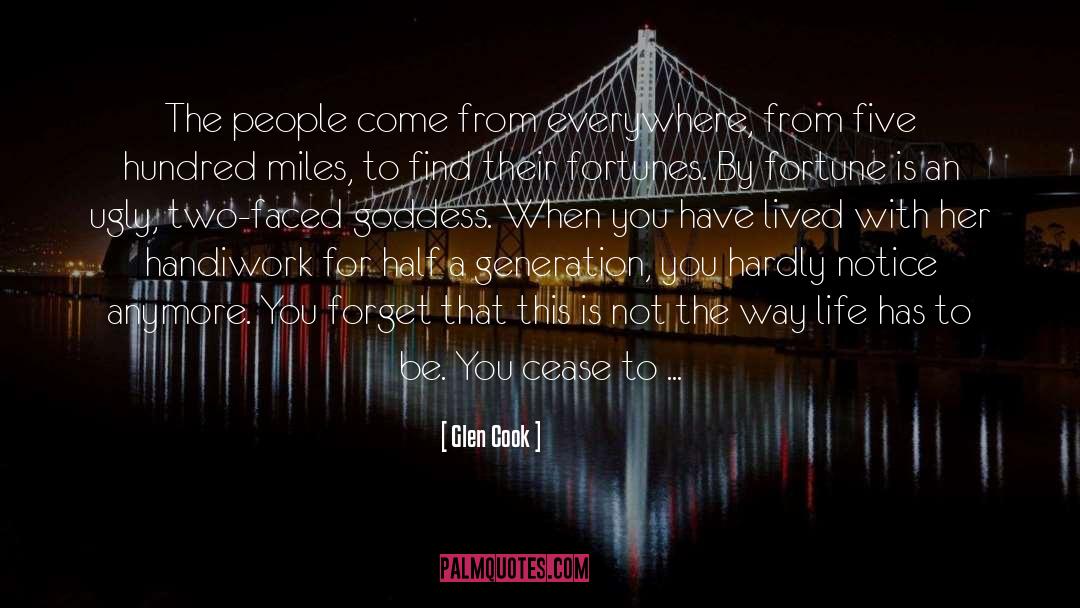 Living A Half Life quotes by Glen Cook