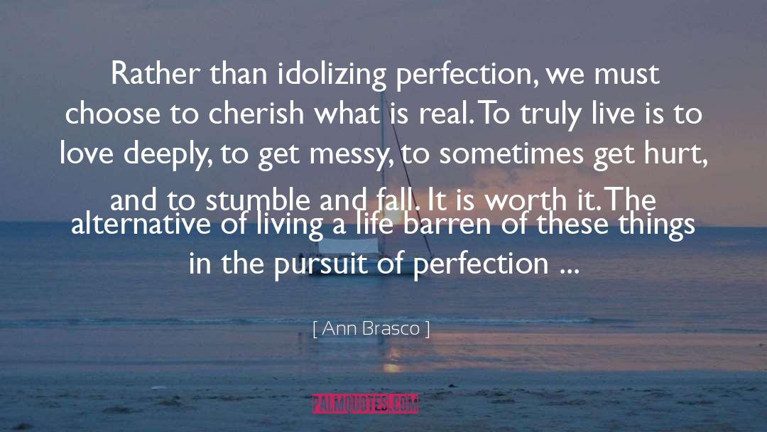 Living A Life quotes by Ann Brasco