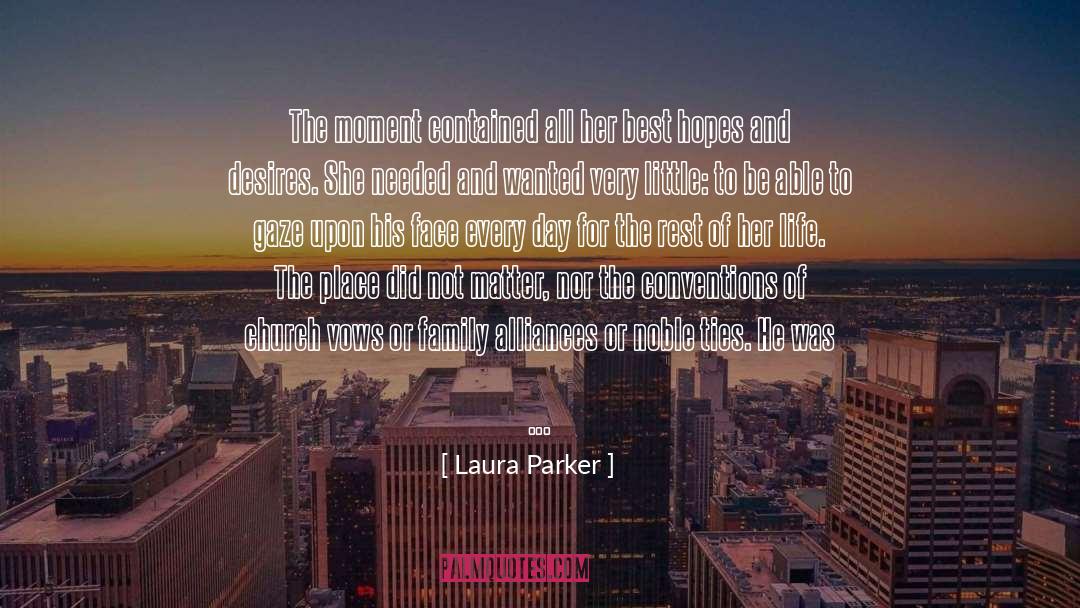 Living A Noble Life quotes by Laura Parker