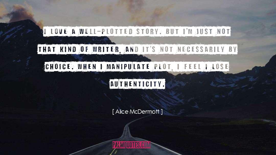 Living A Writer quotes by Alice McDermott