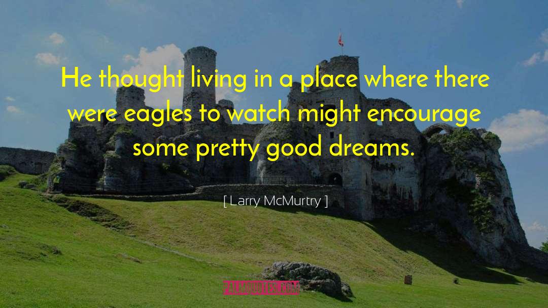 Living A Writer quotes by Larry McMurtry