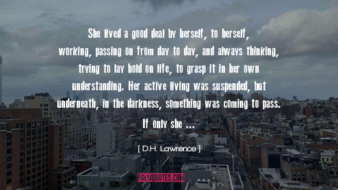 Living Alone quotes by D.H. Lawrence