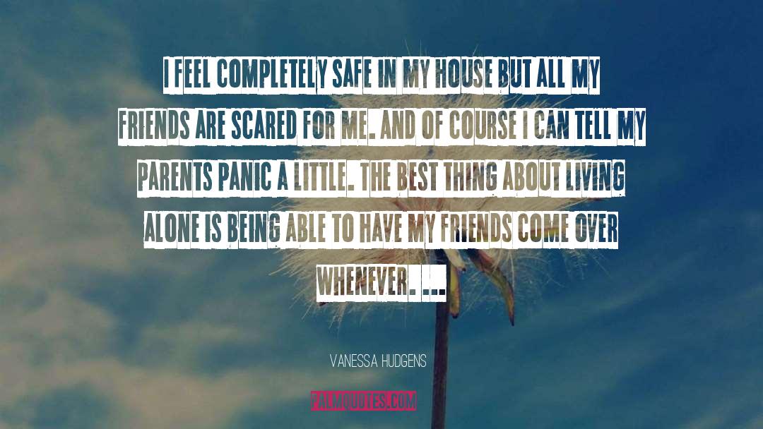 Living Alone quotes by Vanessa Hudgens