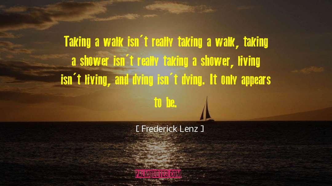 Living And Dying quotes by Frederick Lenz