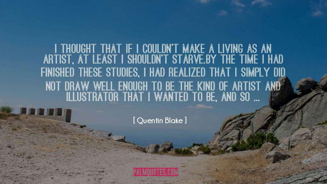 Living As An Artist quotes by Quentin Blake