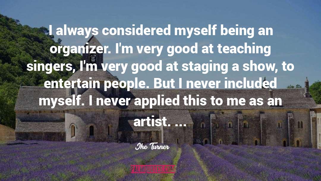 Living As An Artist quotes by Ike Turner