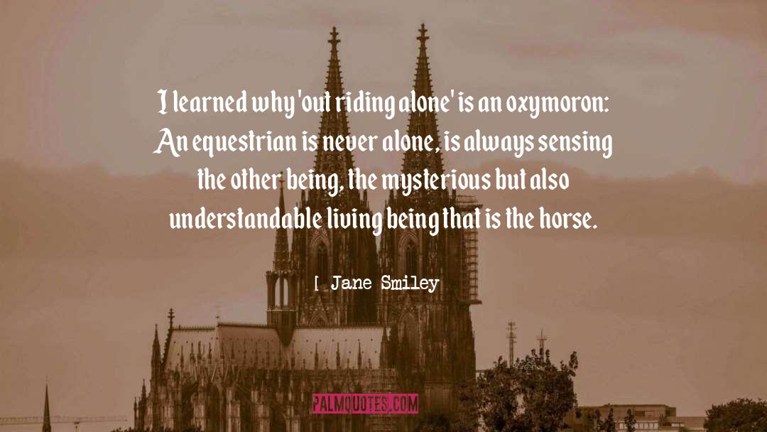 Living Being quotes by Jane Smiley