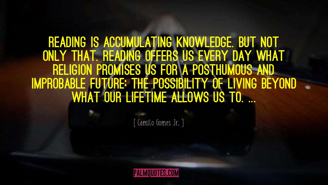Living Beyond quotes by Camilo Gomes Jr.