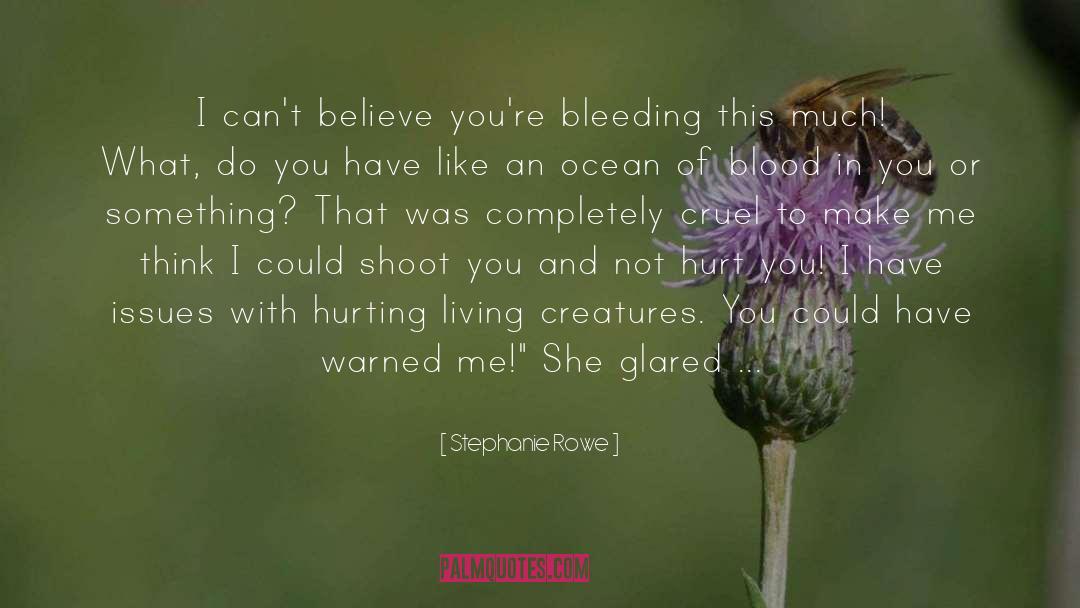 Living Creatures quotes by Stephanie Rowe