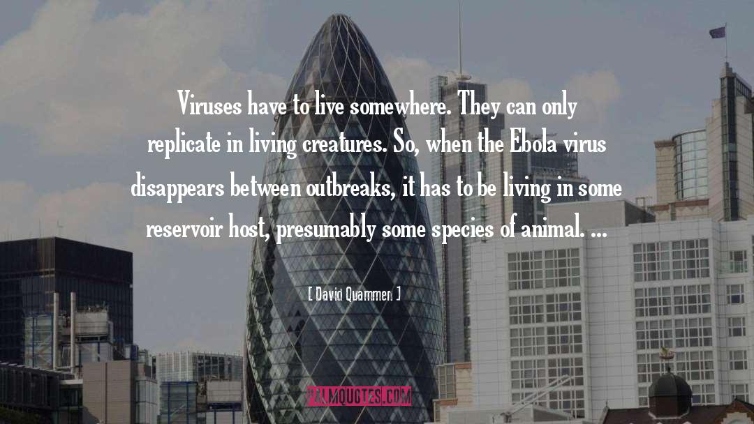 Living Creatures quotes by David Quammen