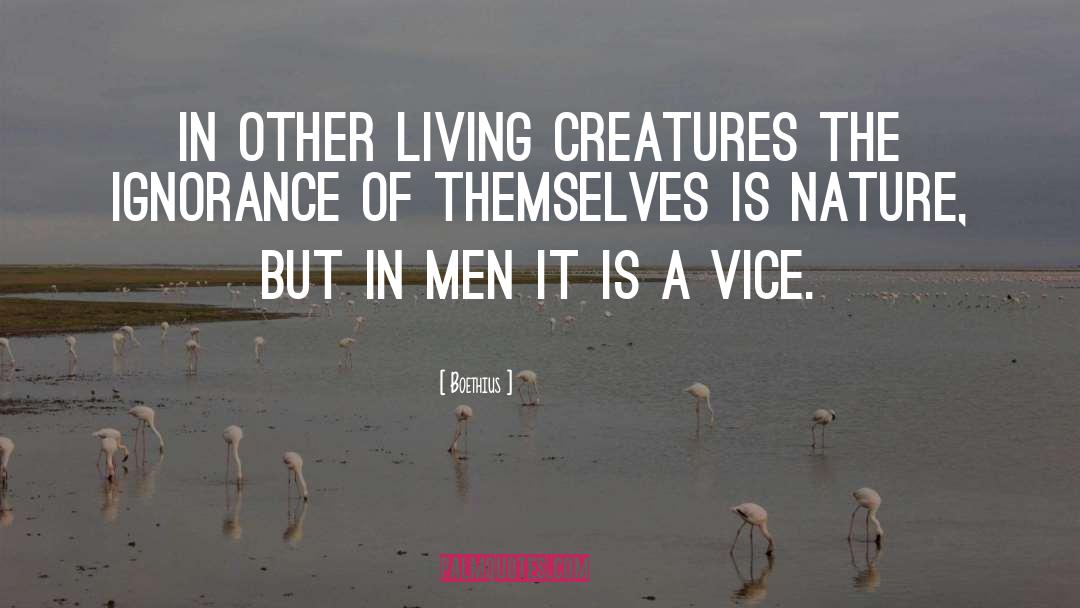 Living Creatures quotes by Boethius