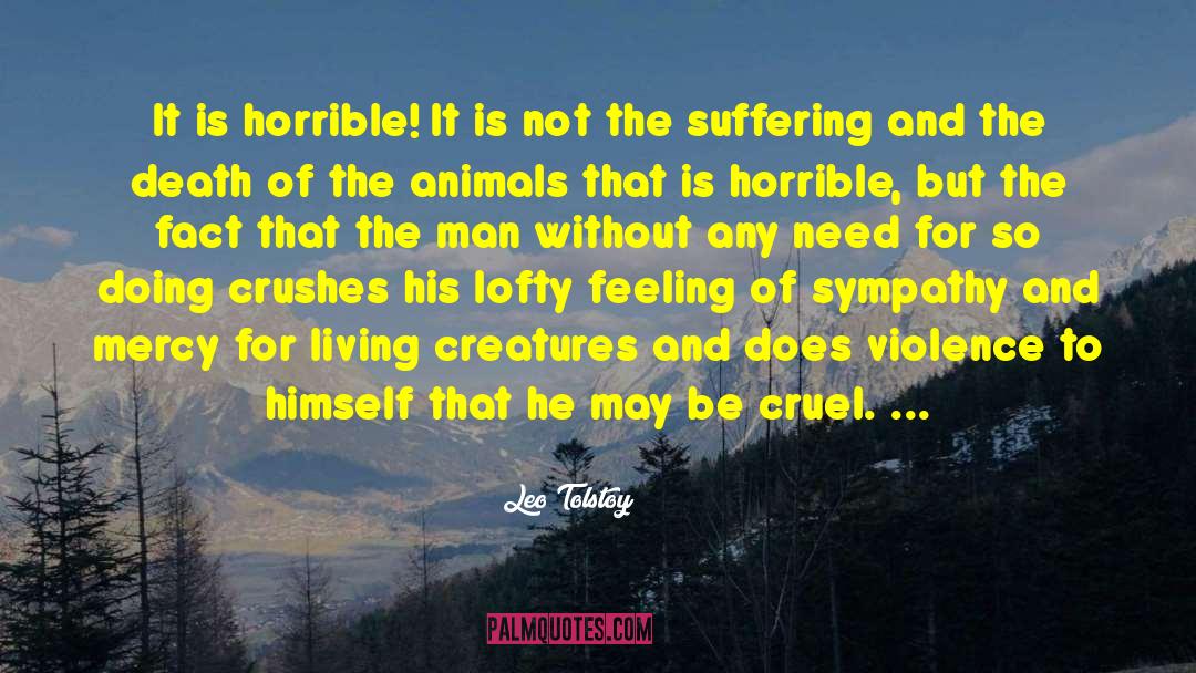 Living Creatures quotes by Leo Tolstoy