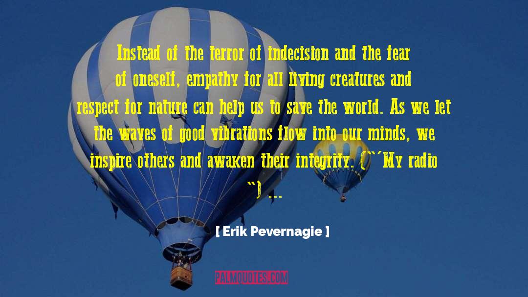 Living Creatures quotes by Erik Pevernagie