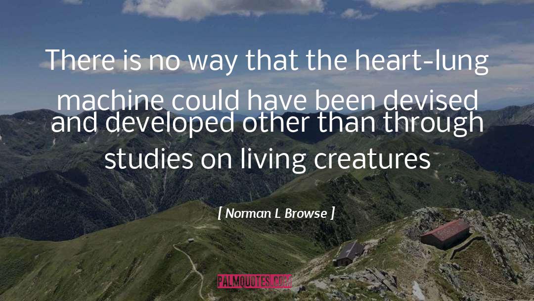 Living Creatures quotes by Norman L Browse