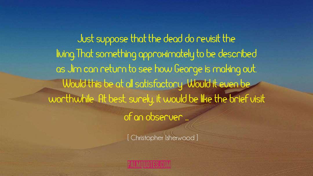 Living Dead In Dallas quotes by Christopher Isherwood