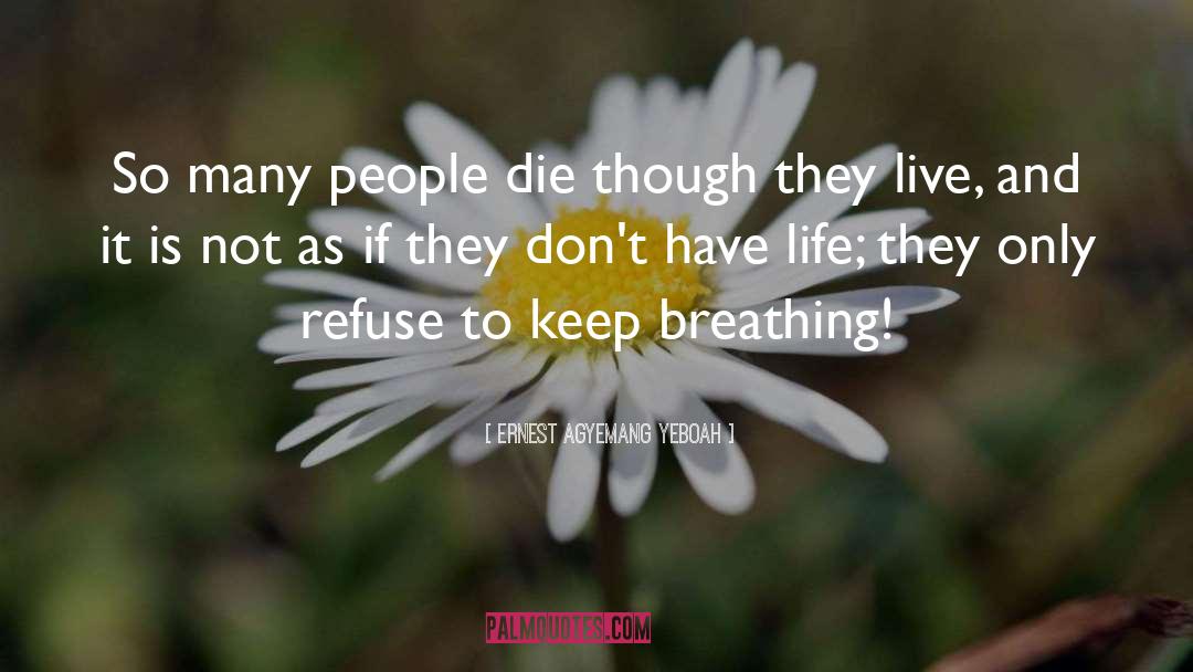 Living Dead quotes by Ernest Agyemang Yeboah