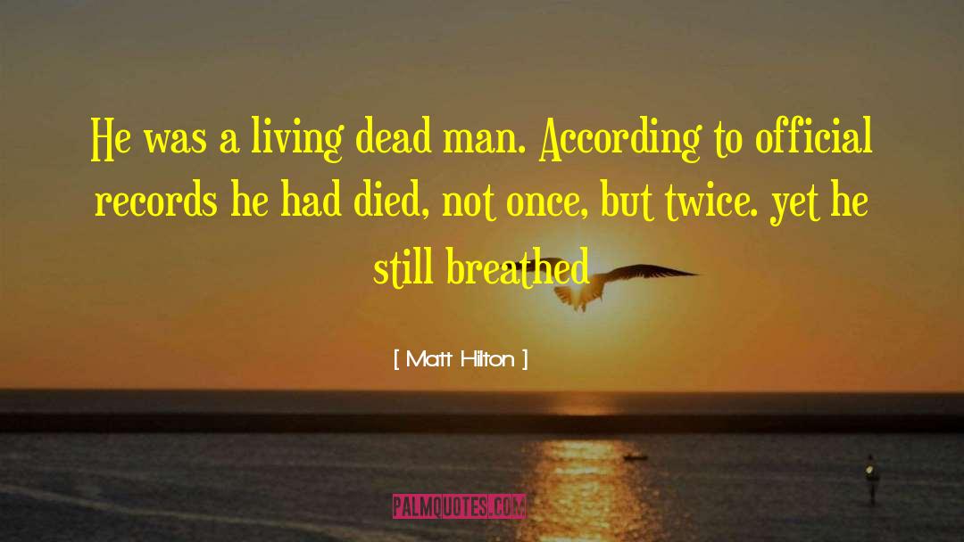 Living Dead quotes by Matt Hilton