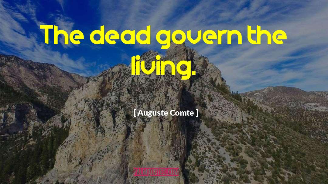 Living Dead quotes by Auguste Comte