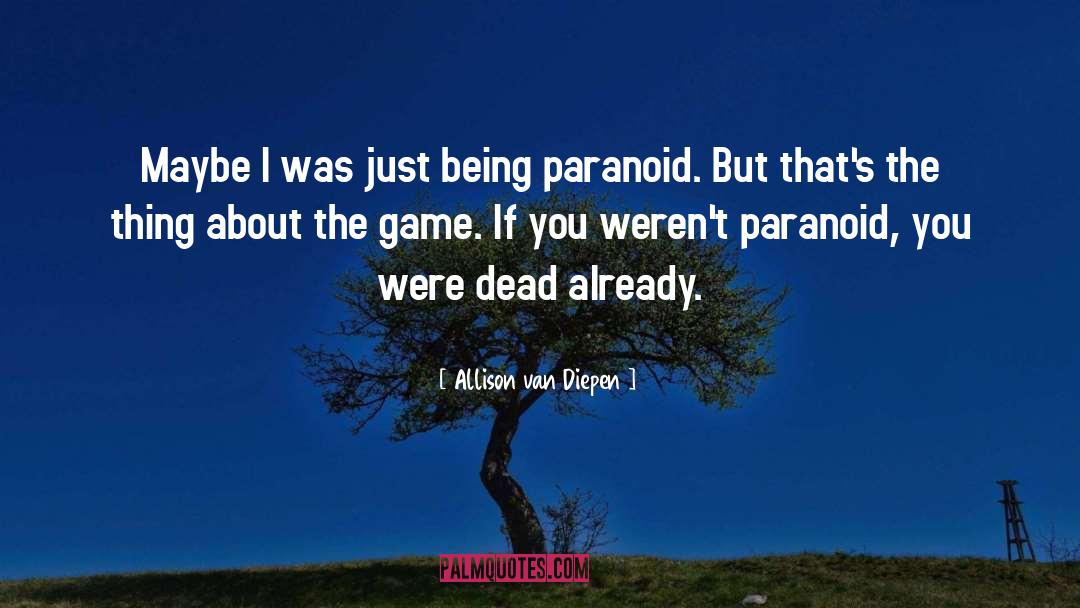 Living Dead quotes by Allison Van Diepen