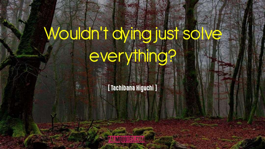 Living Death quotes by Tachibana Higuchi