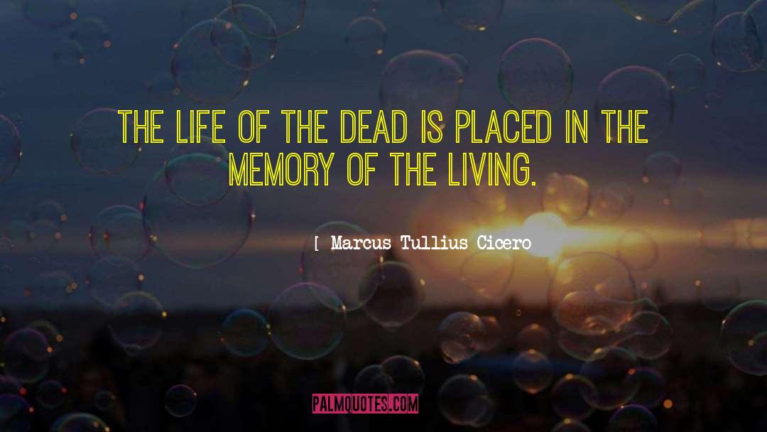 Living Death quotes by Marcus Tullius Cicero