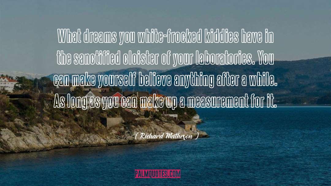 Living Dreams quotes by Richard Matheson