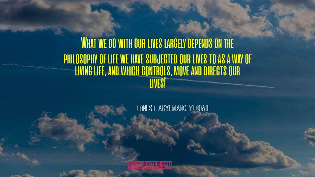 Living Engine quotes by Ernest Agyemang Yeboah