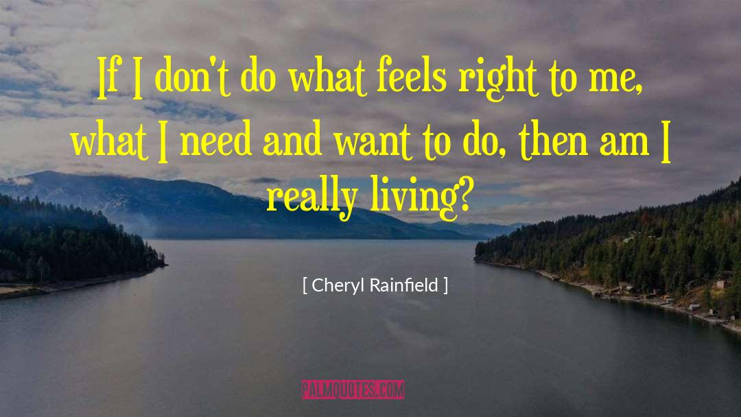 Living Engine quotes by Cheryl Rainfield